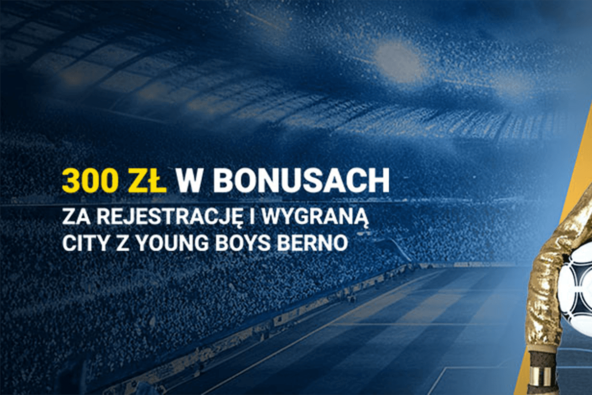 Obrazek newsa : Fortuna bonus: Bonusy 300 zł za rejestrację i wygraną Man City z Young Boys