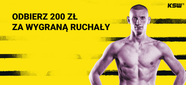 Obrazek newsa : Bonus Fortuna na KSW 75: 200 zł za wygraną Roberta Ruchały 