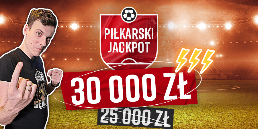 Piłkarski Jackpot - wygraj nawet 30000 złotych w zakładach bukmacherskich Betclic!