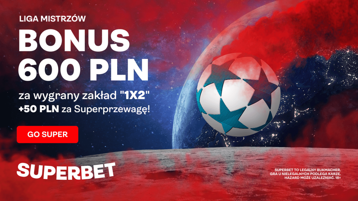 Obrazek newsa : Superbet bonus: 600 PLN za wygrany zakład na dowolny mecz 2. kolejki Ligi Mistrzów