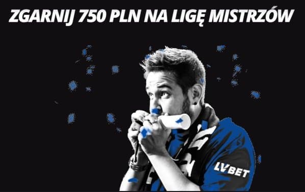 Obrazek newsa : Bonus LVBET 750 PLN na 4. kolejkę Ligi Mistrzów