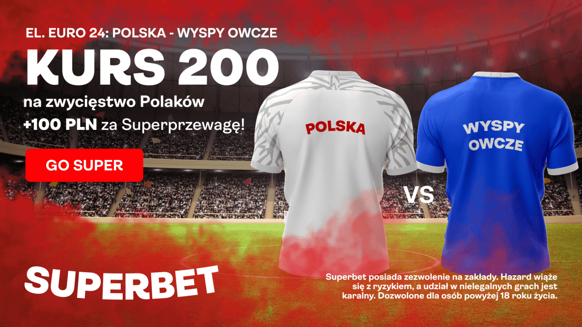 Obrazek newsa : Superbet bonus: Kurs 200 na wygraną Polski z Wyspami Owczymi