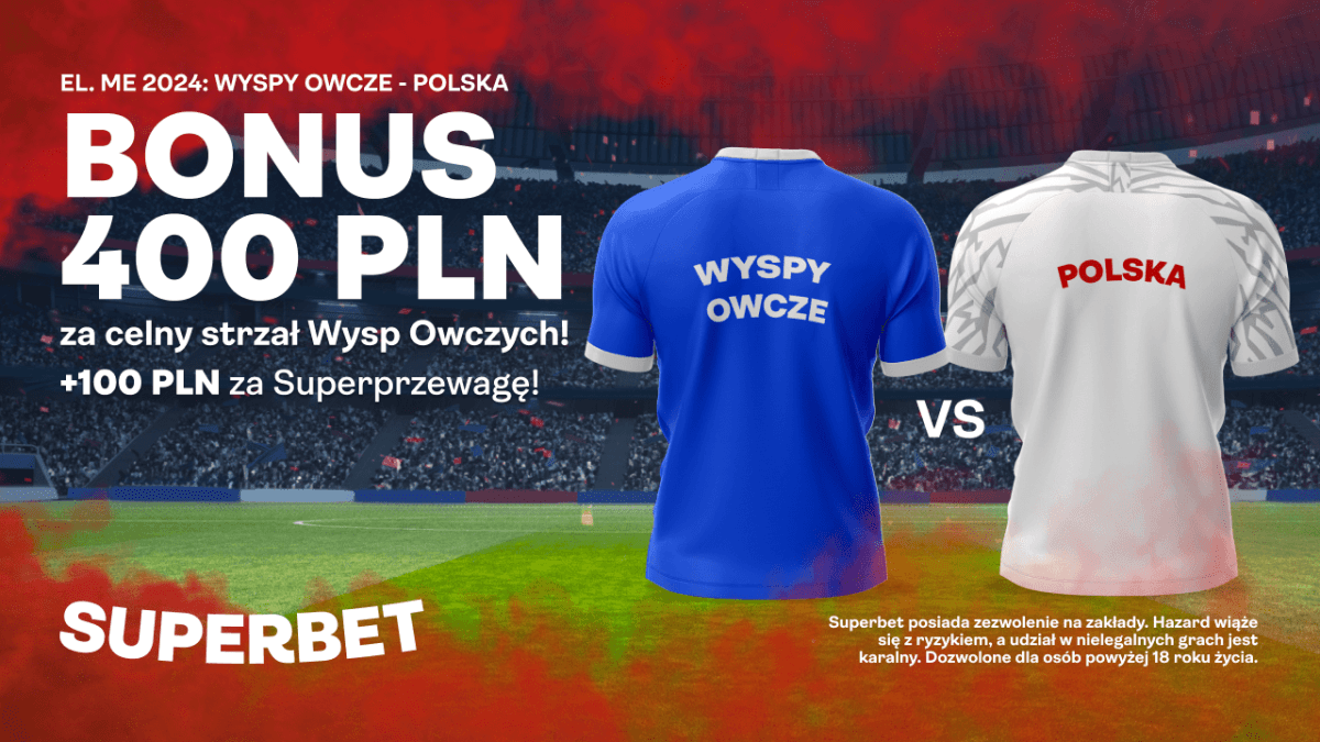 Obrazek newsa : Superbet Bonus: 400 PLN za celny strzał Wysp Owczych w meczu z Polską