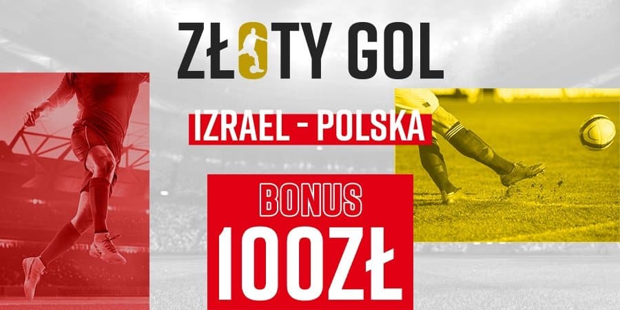 Izrael - Polska: Bonus 100 PLN na zakłady w Betclic